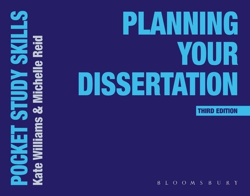 Planning Your Dissertation by Williams, Kate