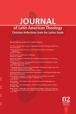 Journal of Latin American Theology, Volume 17, Number 2 by Scott, Lindy