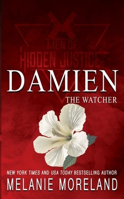 The Watcher - Damien: A bodyguard romance by Moreland, Melanie