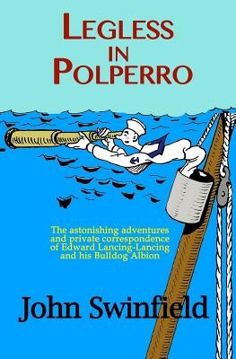 Legless in Polperro by Swinfield, John