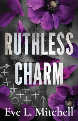 Ruthless Charm: The forced proximity, touch her and die, college sports romance by Mitchell, Eve L.