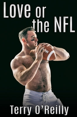 Love or the NFL by O'Reilly, Terry