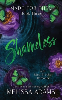Shameless: A RH Stepbrother Romance by Adams, Melissa