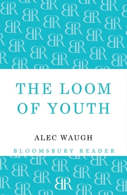 The Loom of Youth by Waugh, Alec