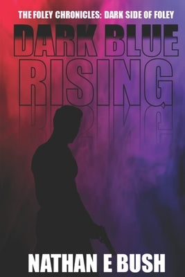 Dark Blue Rising by Bush, Nathan
