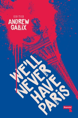 We'll Never Have Paris by Gallix, Andrew