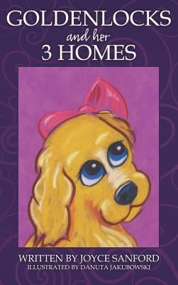 Goldenlocks and Her 3 Homes by Sanford, Joyce