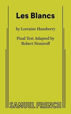 Les Blancs by Hansberry, Lorraine