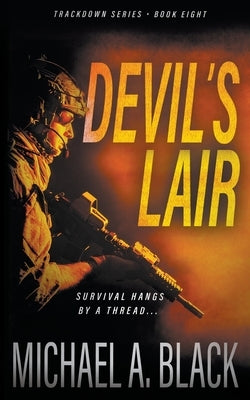Devil's Lair: A Steve Wolf Military Thriller by Black, Michael a.