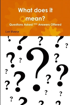 What does it mean? by Banta, Lee E.
