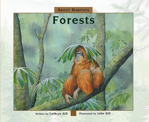 About Habitats: Forests by Sill, Cathryn
