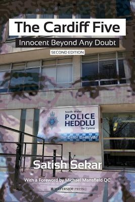 The Cardiff Five: Innocent Beyond Any Doubt by Sekar, Satish