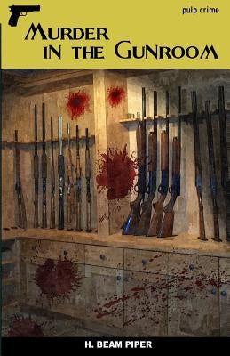 Murder in the Gunroom by Piper, H. Beam