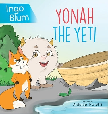 Yonah The Yeti: Meet The Friendliest Yeti In The World by Blum, Ingo