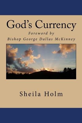 God's Currency by Holm, Sheila