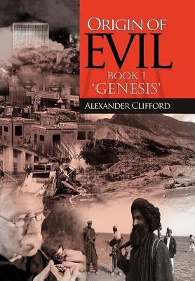 Origin of Evil: Book 1 Origin by Clifford, Alexander