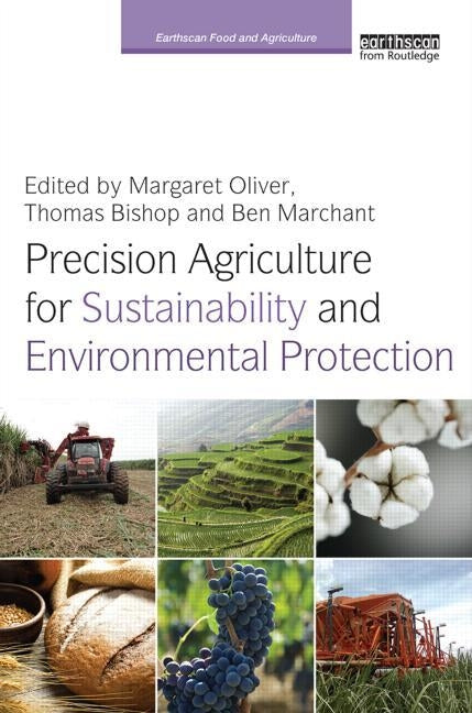 Precision Agriculture for Sustainability and Environmental Protection by Oliver, Margaret