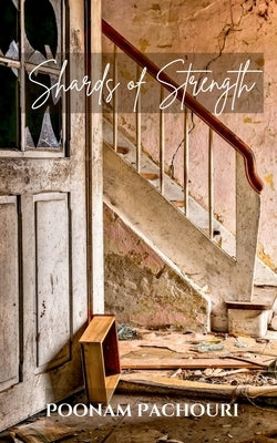Shards of strength: Addiction by Poonam Pachouri