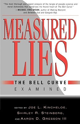 Measured Lies: The Bell Curve Examined by Gresson, Aaron