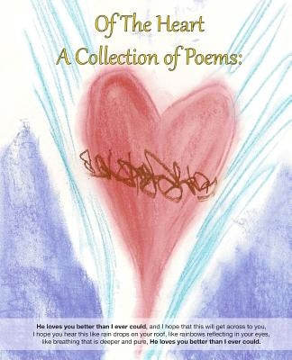Of The Heart: A Collection of Poems by Korpi, Tyler Andrew