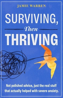 Surviving, Then Thriving by Warren, Jamie
