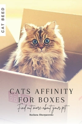 Cats Affinity for Boxes: Find out more about your pet by Shurpatenko, Ruslana