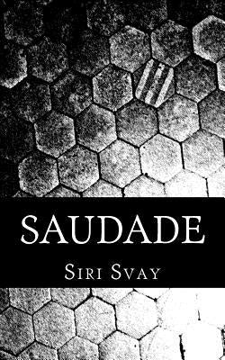 Saudade by Svay, Siri