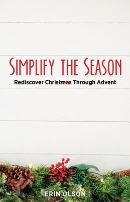Simplify the Season by Olson, Erin