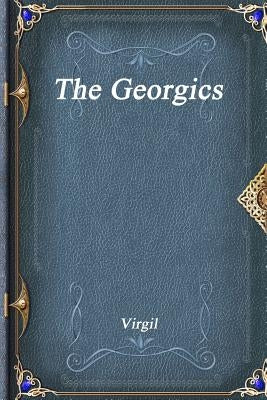 The Georgics by Virgil