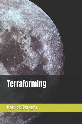 Terraforming by Stakem, Patrick H.