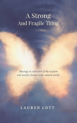 A Strong and Fragile Thing by Lott, Lauren