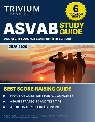 ASVAB Study Guide 2025-2026: 6 Practice Tests and ASVAB Book for Exam Prep [6th Edition] by Hettinger, B.