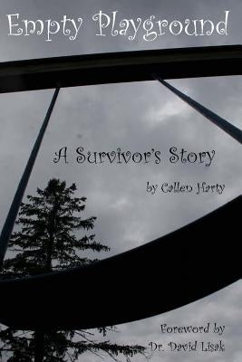 Empty Playground: A Survivor's Story by Harty, Callen