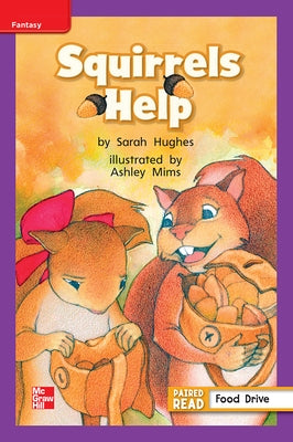 Reading Wonders Leveled Reader Squirrels Help: Ell Unit 2 Week 4 Grade 1 by McGraw Hill