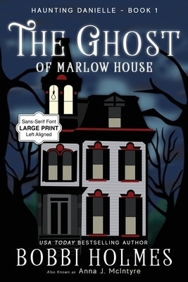 The Ghost of Marlow House by Holmes, Bobbi