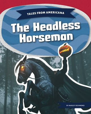 Headless Horseman by Richmond, Marley