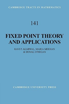 Fixed Point Theory and Applications by Agarwal, Ravi P.