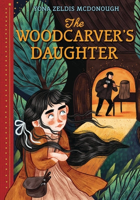 The Woodcarver's Daughter by McDonough, Yona Zeldis