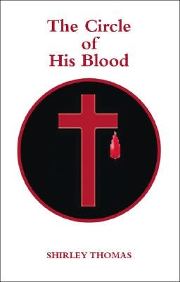 The Circle of His Blood by Thomas, Shirley