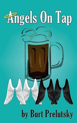 Angels On Tap by Prelutsky, Burt