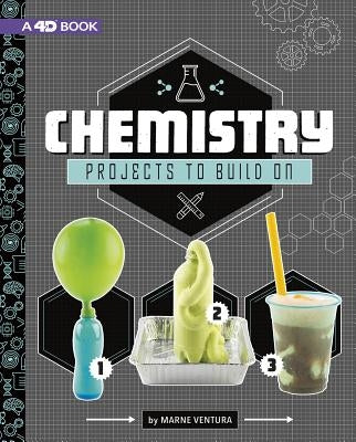 Chemistry Projects to Build On: 4D an Augmented Reading Experience by Ventura, Marne