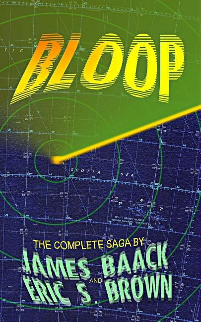 Bloop: The Complete Saga by Brown, Eric S.