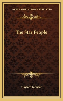 The Star People by Johnson, Gaylord