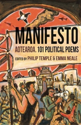 Manifesto Aotearoa: 101 Political Poems by Neale, Emma