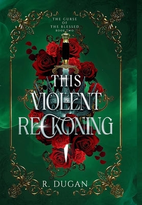 This Violent Reckoning by Dugan, Renee