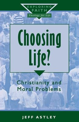 Choosing Life? by Jeff Astley