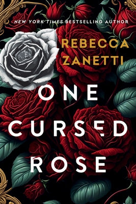 One Cursed Rose by Zanetti, Rebecca