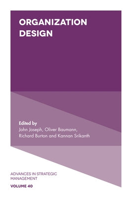 Organization Design by Joseph, John
