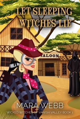 Let Sleeping Witches Lie by Webb, Mara