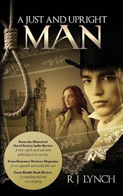 A Just and Upright Man by Lynch, R. J.